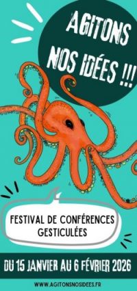 Festival Agitons nos idées - Conférences gesticulées du 15 janvier au 6 février 2026